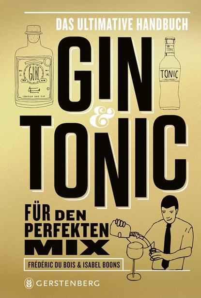 Gin & Tonic - Goldene Edition, Frédéric Du Bois ;  Isabel Boons - Gebonden - 9783836921961