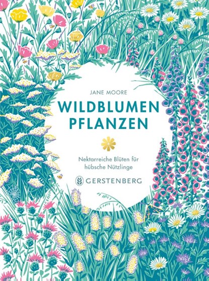 Wildblumen pflanzen, Jane Moore - Gebonden - 9783836922067