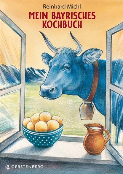 Mein bayrisches Kochbuch, Reinhard Michl - Paperback - 9783836926867