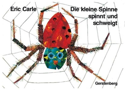 Die kleine Spinne spinnt und schweigt, Eric Carle - Gebonden - 9783836941501