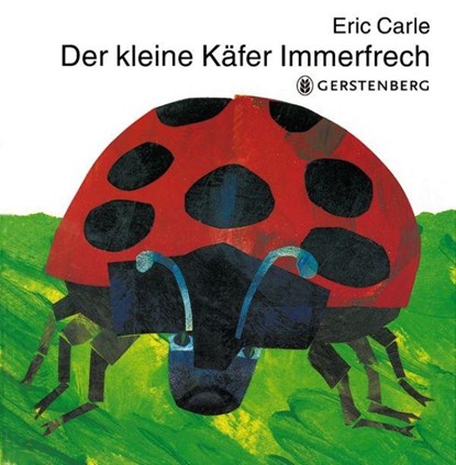 Der kleine Käfer Immerfrech, Eric Carle - Gebonden - 9783836942768