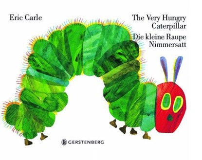 The Very Hungry Caterpillar / Die kleine Raupe Nimmersatt, Eric Carle - Gebonden - 9783836950558