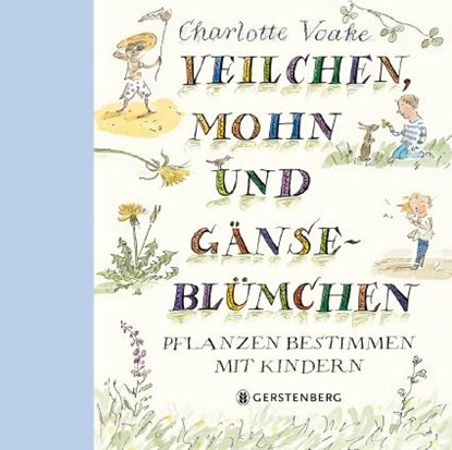 Veilchen, Mohn und Gänseblümchen, Charlotte Voake - Gebonden - 9783836951067