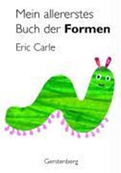 Carle, E: Mein allererstes Buch der Formen, CARLE,  Eric - Gebonden - 9783836951524