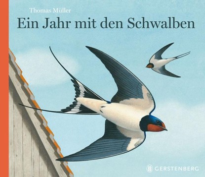 Ein Jahr mit den Schwalben, Thomas Müller - Gebonden - 9783836954525
