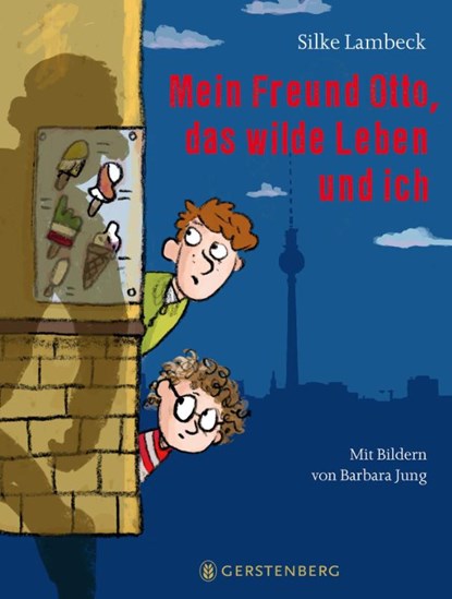 Mein Freund Otto, das wilde Leben und ich, Silke Lambeck - Gebonden - 9783836956253