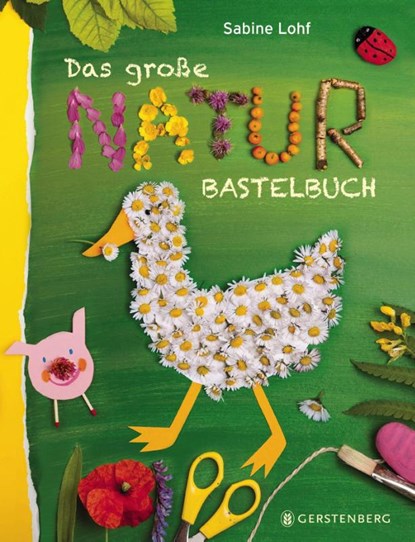 Das große Naturbastelbuch, Sabine Lohf - Gebonden - 9783836957960