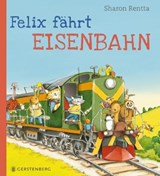 Felix fährt Eisenbahn - Sharon Rentta - 9783836959766