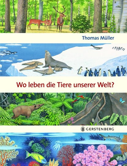 Wo leben die Tiere unserer Welt?, Thomas Müller - Gebonden - 9783836959865