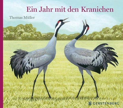 Ein Jahr mit den Kranichen, Thomas Müller - Gebonden - 9783836960465