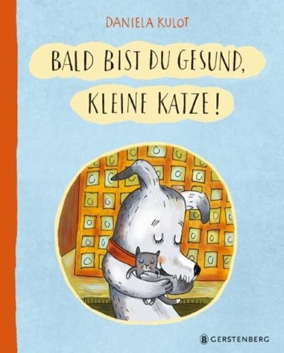 Bald bist du gesund, kleine Katze!, Daniela Kulot - Gebonden - 9783836961547