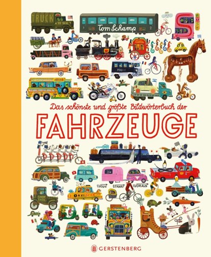 Das schönste und größte Bildwörterbuch der Fahrzeuge, Tom Schamp - Gebonden - 9783836962179