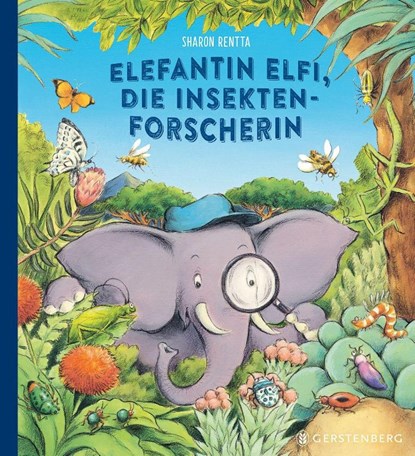 Elefantin Elfi, die Insektenforscherin, Sharon Rentta - Gebonden - 9783836962186