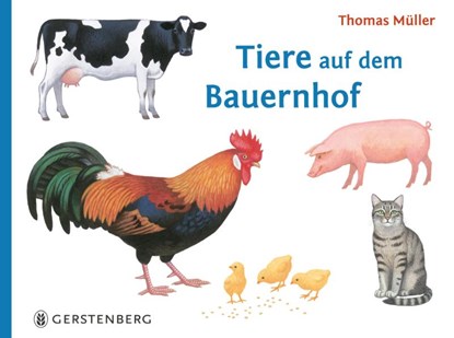 Tiere auf dem Bauernhof, Thomas Müller - Gebonden - 9783836962797