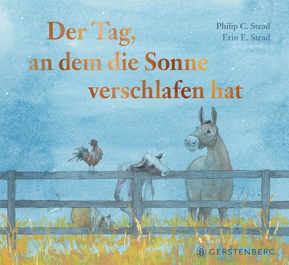 Der Tag, an dem die Sonne verschlafen hat, Philip C. Stead - Gebonden - 9783836962940