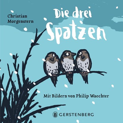 Die drei Spatzen, Christian Morgenstern - Gebonden - 9783836963084