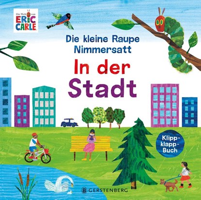 Die kleine Raupe Nimmersatt - In der Stadt, Eric Carle - Gebonden - 9783836963602