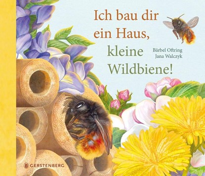 Ich bau dir ein Haus, kleine Wildbiene, Bärbel Oftring - Gebonden - 9783836963732