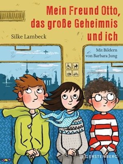 Mein Freund Otto, das große Geheimnis und ich, Silke Lambeck - Ebook - 9783836992220
