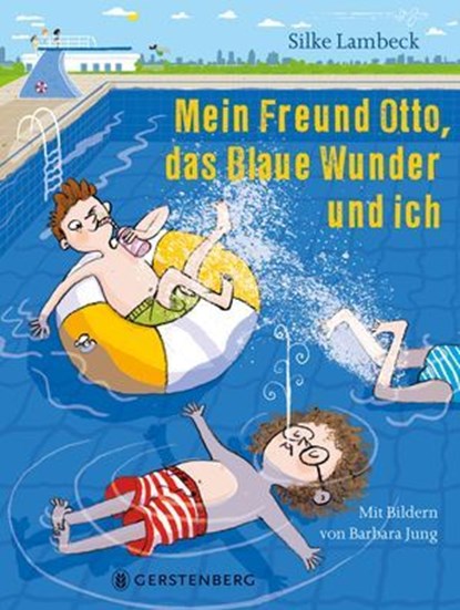 Mein Freund Otto, das Blaue Wunder und ich, Silke Lambeck - Ebook - 9783836992329