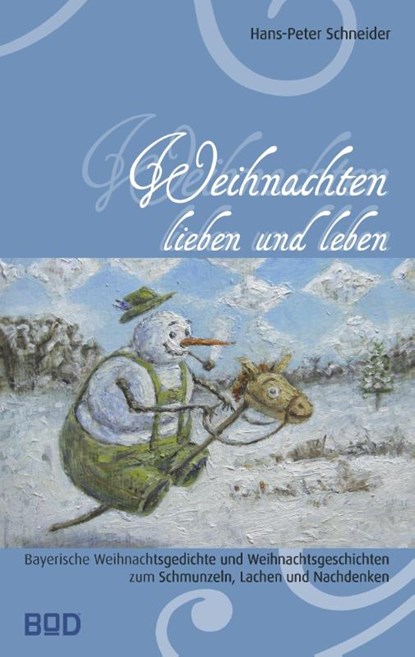 Weihnachten lieben und leben, Hans-Peter Schneider - Paperback - 9783837062731