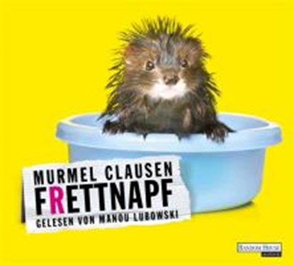 Frettnapf, CLAUSEN,  Murmel - Overig - 9783837120141