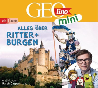 GEOlino MINI 03. Alles über Ritter und Burgen, Eva Dax ; Heiko Kammerhoff ; Oliver Versch ; Roland Griem - AVM - 9783837149906