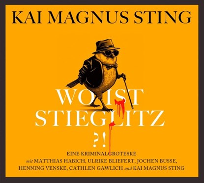 Wo ist Stieglitz, Kai Magnus Sting - AVM - 9783837167955