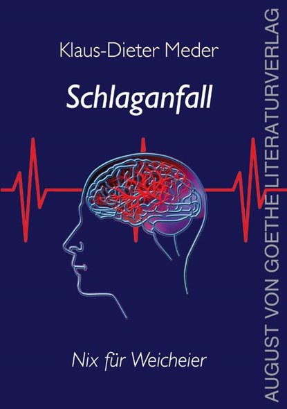 Schlaganfall - nix für Weicheier, Klaus-Dieter Meder - Paperback - 9783837224443