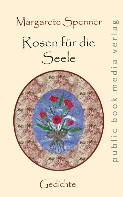 Rosen für die Seele, Margarete Spenner - Paperback - 9783837227147