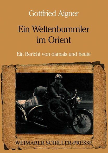 Ein Weltenbummler im Orient, Gottfried Aigner - Paperback - 9783837229394
