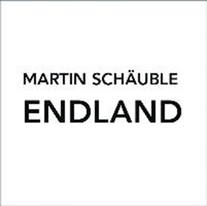 Schäuble, M: Endland (mp3 CD), SCHÄUBLE,  Martin ; Hassiepen, Peter-Andreas - AVM - 9783837310344