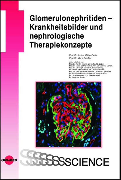 Glomerulonephritiden - Krankheitsbilder und nephrologische Therapiekonzepte, Janina Müller-Deile ; Mario Schiffer - Gebonden - 9783837416541