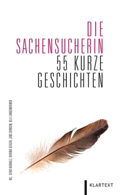 Die Sachensucherin, Matthias Amann ; Helen Anderer ; Roland Bärwinkel ; Andrea van Bebber ; Jennifer Bode ; Doris Brockmann ; Heide Floor ; Petra Göben ; Alice Grünfelder ; Ilka Haederle ; Anne Hassel ; Martina Hegel ; Signe Ibbeken ; Heike Knaak ; Regine Koth Afzelius ; Ang - Ebook - 9783837515169