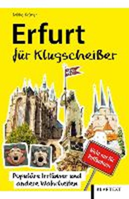 Erfurt für Klugscheißer, KRÜGER,  Mirko - Paperback - 9783837519853