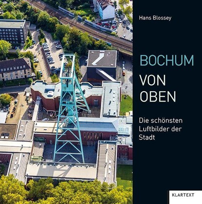 Bochum von oben, Hans Blossey - Gebonden - 9783837523621