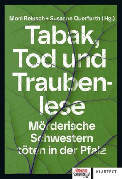 Tabak, Tod und Traubenlese, Martina Bellanova ; Gudrun Bendel ; Christine Bonvin ; Jutta Büsscher ; Monika Deutsch ; Anna Dross ; Babette Fritzsching ; Stefanie Gregg ; Anne Hechenberger ; Angelika Lauriel ; Katja Montejano ; Heidi Moor-Blank ; Ingrid Noll ; Susanne Querfurth ; Ingr - Ebook - 9783837527414