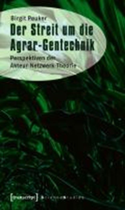 Der Streit um die Agrar-Gentechnik, PEUKER,  Birgit - Paperback - 9783837615029