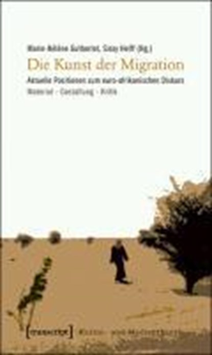 Die Kunst der Migration, GUTBERLET,  Marie-Hélène ; Helff, Sissy - Paperback - 9783837615944