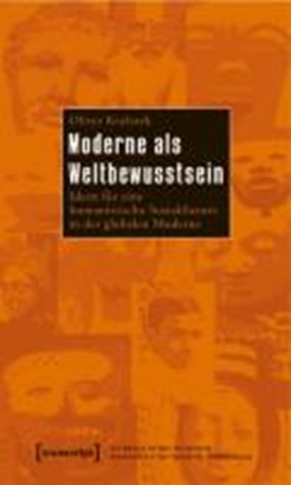 Moderne als Weltbewusstsein, KOZLAREK,  Oliver - Paperback - 9783837616965