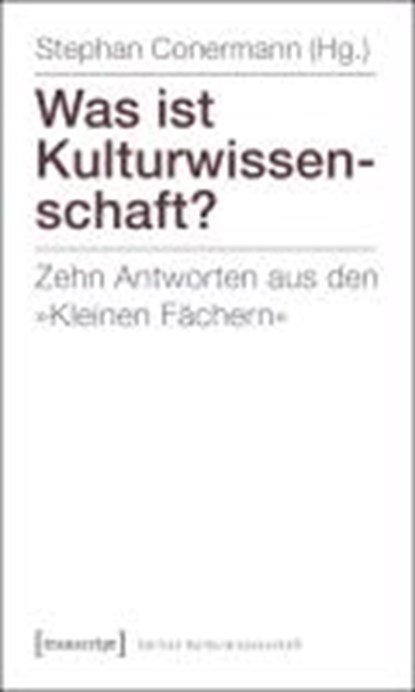 Was ist Kulturwissenschaft?, CONERMANN,  Stephan - Paperback - 9783837618631