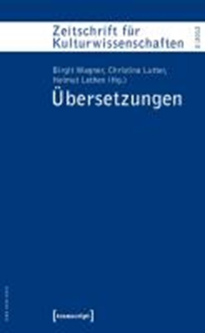 Übersetzungen, WAGNER,  Birgit ; Lutter, Christina ; Lethen, Helmut - Paperback - 9783837621785