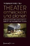 Theater entwickeln und planen | Wolfgang Schneider | 