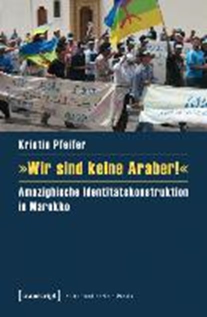Pfeifer, K: »Wir sind keine Araber!«, PFEIFER,  Kristin - Paperback - 9783837627817