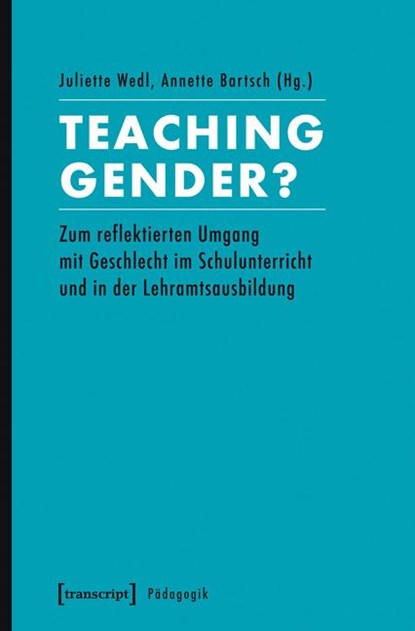 Teaching Gender?, Juliette Wedl ;  Annette Bartsch - Paperback - 9783837628227