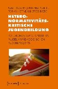 Heteronormativitätskritische Jugendbildung | Busche, Mart ; Hartmann, Jutta ; Nettke, Tobias ; Streib-Brzic, Uli | 