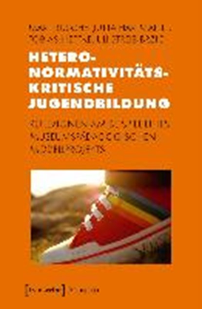 Heteronormativitätskritische Jugendbildung, BUSCHE,  Mart ; Hartmann, Jutta ; Nettke, Tobias ; Streib-Brzic, Uli - Paperback - 9783837642414