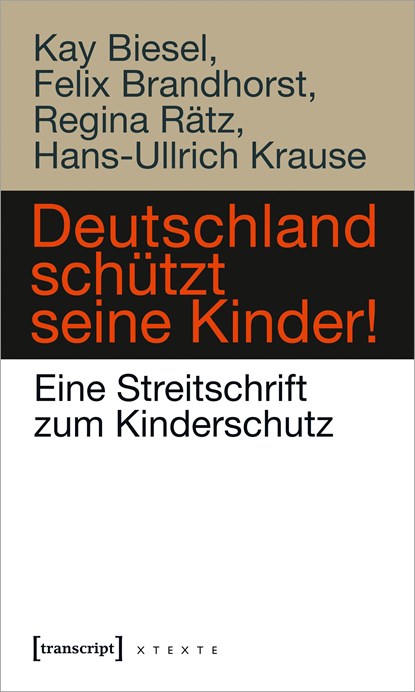 Deutschland schützt seine Kinder!, Kay Biesel ;  Felix Brandhorst ;  Hans-Ullrich Krause ;  Regina Rätz - Paperback - 9783837642483