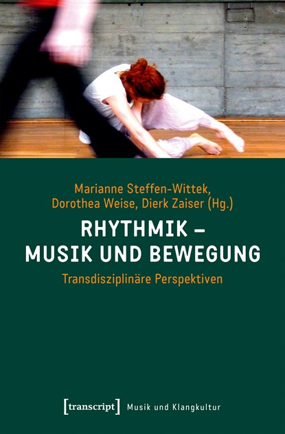 Rhythmik - Musik und Bewegung, Marianne Steffen-Wittek ;  Dorothea Weise ;  Dierk Zaiser - Paperback - 9783837643718