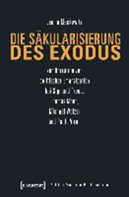 Die Säkularisierung des Exodus, MACKOWITZ,  Laurin - Paperback - 9783837643749